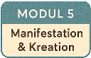 Manifestation & Kreation
